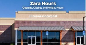 ZARA HOURS, What time does it open & close? - Open Hours